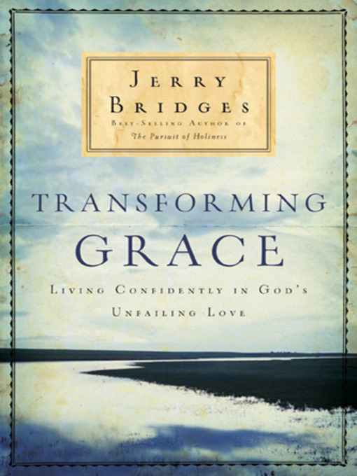 Title details for Transforming Grace by Jerry Bridges - Available